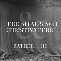 Rather Be (feat. Christina Perri)