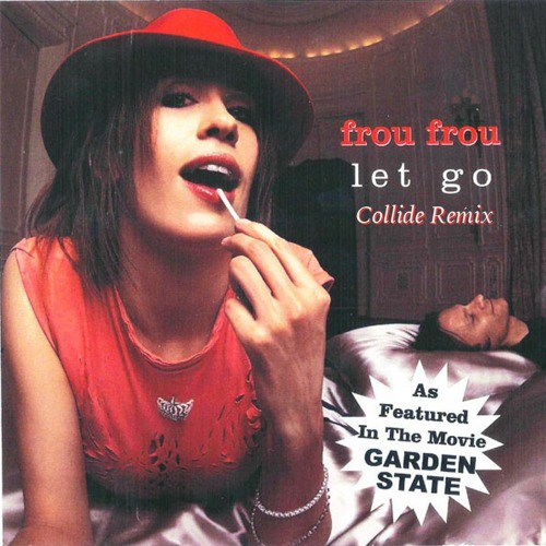 Frou Frou - Let Go (Collide Remix)