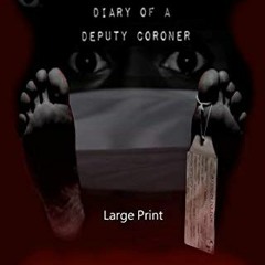 ACCESS EBOOK 💓 I've Seen Dead People: Diary of a Deputy Coroner: Large Print by  Don