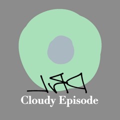 Cloudy Episode (Short Time Clean Jam MIX)