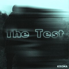 Kroma - The Test
