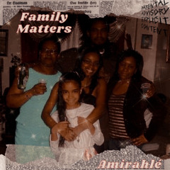 Family Matters (prod. AK47)