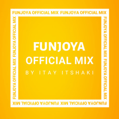 Funjoya Radio 002- Itay Itshaki