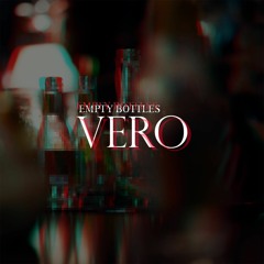 Vero - Empty Bottles (Official Audio)