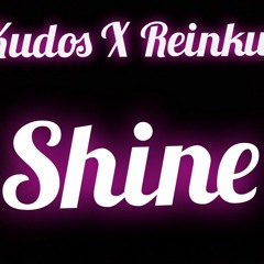 Shine ft Reinkul