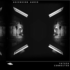 Yatuza - Connected [Premiere]