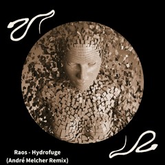 Raos - Hydrofuge (André Melcher Remix) Mescalina Records 👽