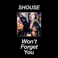 126 - Shouse - Won't Forget You (Djewels VİP Edit)