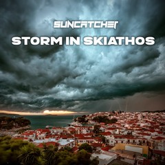 Suncatcher - Storm In Skiathos (FREE DOWNLOAD)
