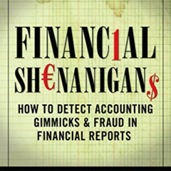 Read EBOOK 📋 Financial Shenanigans: How to Detect Accounting Gimmicks & Fraud in Fin
