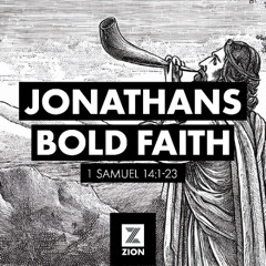 Prophet, Priest, & Judge | Jonathan’s Bold Faith, 1 Samuel 14:1-23 | Week 19