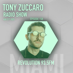 Tony Zuccaro Radio Show - EP158