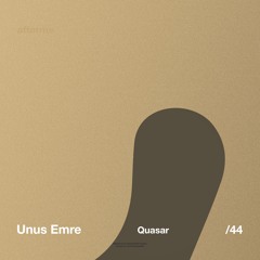 Unus Emre - Quasar (Original Mix)