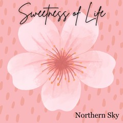 Sweetness Of Life