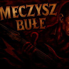 Męczysz Bułe