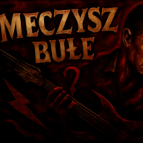 Męczysz Bułe