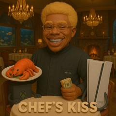 CHEFS KISS (PRODBYFAKEZ)