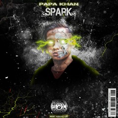 PAPA KHAN - SPARK