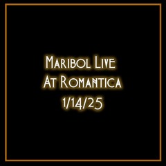 Maribol Live At Romantica 1:14:25