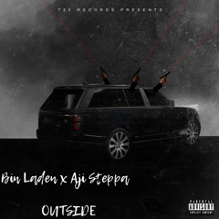 Outside x Aji Steppa