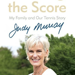 READ EPUB 🖋️ Knowing the Score: My Family and Our Tennis Story by  Murray Judy PDF E