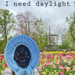 I need daylight