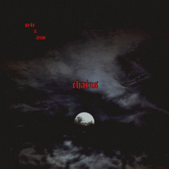 sc4r x axm - chains [prod. mystxry]