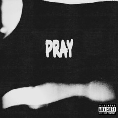 Pray - IDT (feat. Jaheem Antoine, K.C.M. & U.N.K.)