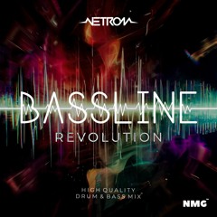 NMG Drum & Bass Mix #011 “Bassline Revolution” By NETROM