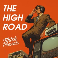 MITCH PRESENTS - The High Road