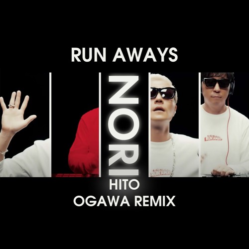 m-flo ♡ chelmico / RUN AWAYS (Norihito Ogawa Remix)
