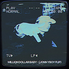 MILLION DOLLAR BABY - (JONN YBOY FLIP)