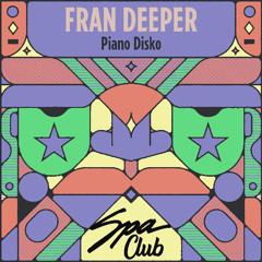 Fran Deeper  - Piano Disko (Original Mix)