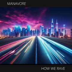How We Rave
