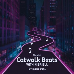 Catwalk Beats with Nibriell