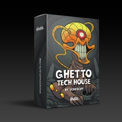Ghetto Tech House By Screechy [Sample Pack]