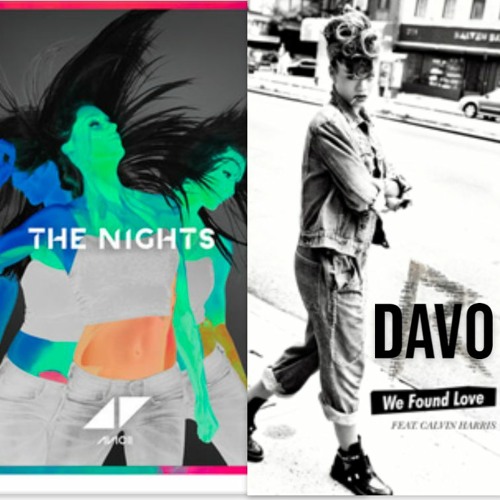 We Found Love X The Nights (DAVO Mashup)