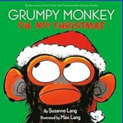 ??pdf^^ ✨ Grumpy Monkey Oh, No! Christmas     Hardcover – Picture Book, September 14, 2021 (<E.B.O