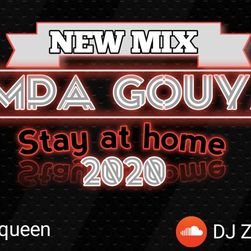 NEW KOMPA GOUYAD 2020 Stay at home
