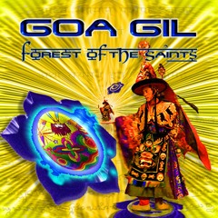 Forest Of The Saints (Mixed by Goa Gil - 1997 Full Album)