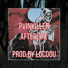 PVINKILLER - AFTERLIFE (prod.by Locdou)