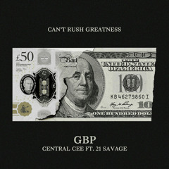 CENTRAL CEE x 21 SAVAGE - GBP (REMIX)