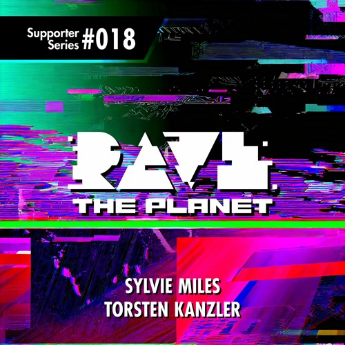 RAVE THE PLANET - Supporter Series
