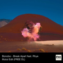DHAthens FREE DL: Bonobo - Break Apart feat. Rhye (Mutul Edit)