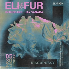Jay Sanada b2b intheDarK @ DISCOPUSSY (05-30-2025)