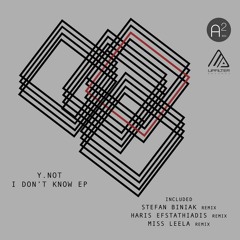 Y.NOT - i dont know (Miss Leela Remix)