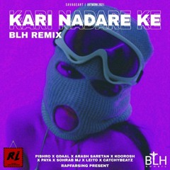 Kari Nadare Ke (BLH Remix)