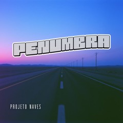 Penumbra - Projeto Naves