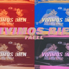 Vivimos Bien - Faell
