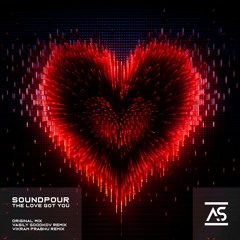 Soundpour - The Love Got You (Vasily Goodkov Remix)